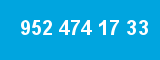 952 474 17 33 952 474 17 33